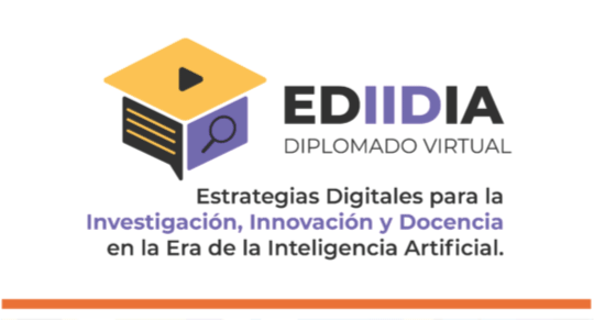 EDIIDIA - Diplomado - Estrategias Digitales para la Investigación, Innovación y Docencia en la Era de la IA